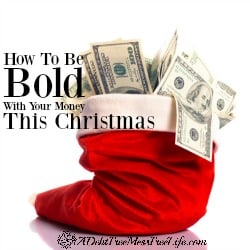 Money tight this Christmas? Use my step by step plan to help you be BOLD with your money and stay in budget! Plan your gift giving now!