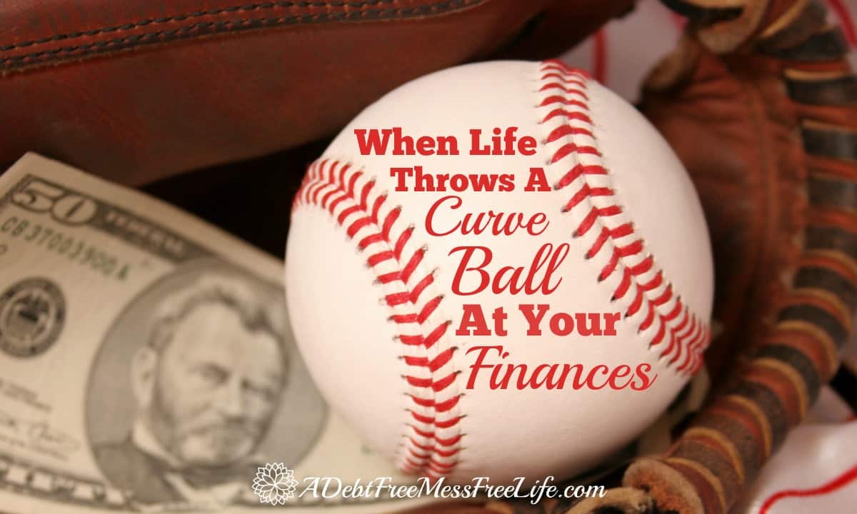 Weekend Inspiration When Life Throws A Curve Ball At Your Finances