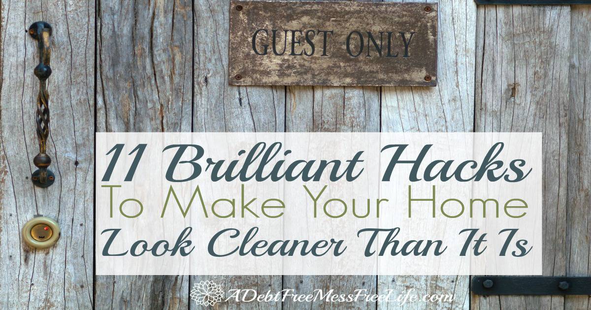 11 Brilliant Hacks To Make Your Home Look Cleaner Than It Is