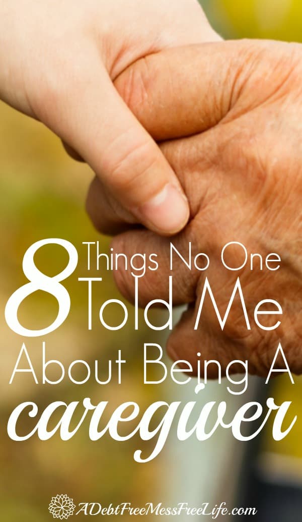 8 things no one told me about what it is like to be a caregiver to an elderly parent. I wish someone had shared these tips and strategies with me so being a caregiver could have been a bit less daunting.