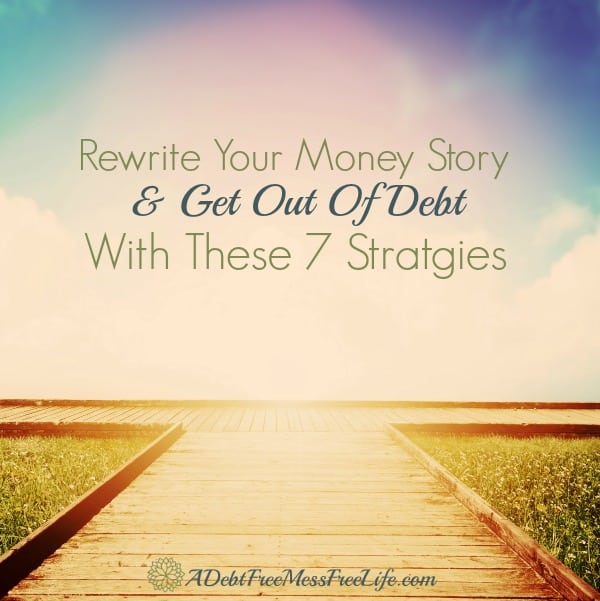 Use your money story to get out of debt and finally have financial peace. These 7 tips will show you how! Are you up for the challenge?