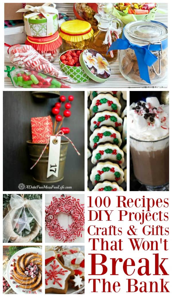 100 Holiday recipes, DIY projects, crafts and gifts that won't break the bank! Have a debt free holiday this year! 
