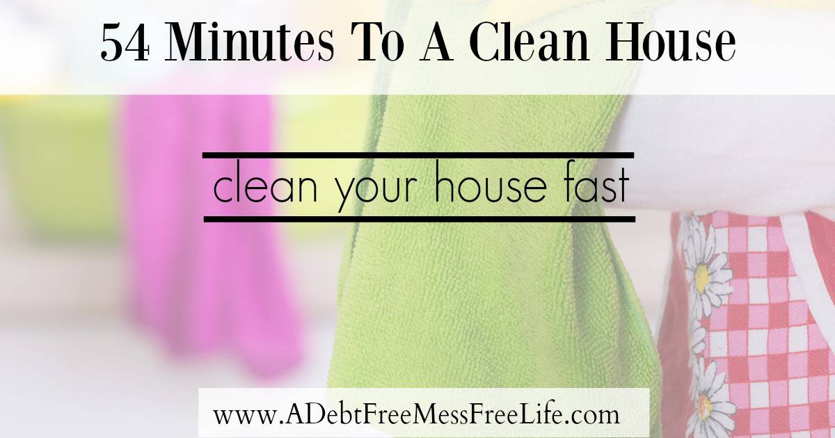 How To Clean Your House Fast A Mess Free Life